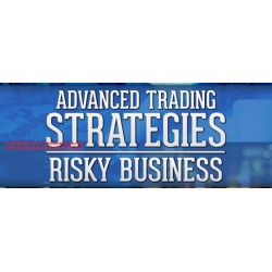 TradeSmart University - Advanced Trading Strategies- Risky Business 